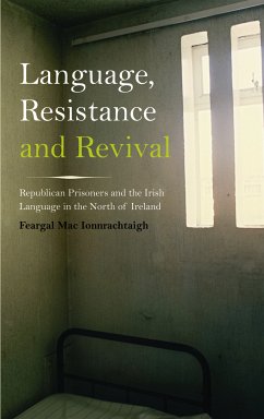 Language, Resistance and Revival (eBook, ePUB) - Mac Ionnrachtaigh, Feargal