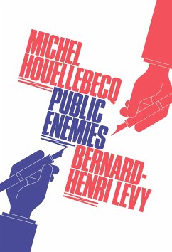 Public Enemies (eBook, ePUB) - Henri-Levy, Bernard; Houellebecq, Michel