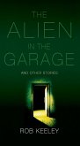 Alien in the Garage and Other Stories (eBook, ePUB)