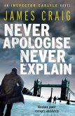 Never Apologise, Never Explain (eBook, ePUB)