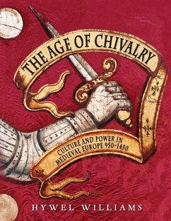 The Age of Chivalry (eBook, ePUB) - Williams, Hywel