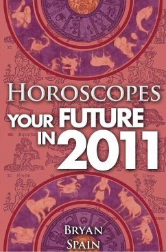 Horoscopes - Your Future In 2011 (eBook, PDF) - Spain, Bryan
