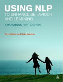 Using NLP to Enhance Behaviour and Learning (eBook, PDF)