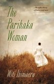 The Parihaka Woman (eBook, ePUB) The Parihaka Woman (eBook, ePUB)