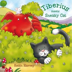 Tiberius Meets Sneaky Cat (eBook, PDF) - Harvey, Keith