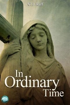 In Ordinary Time (eBook, ePUB) - Ruff, C. J.