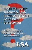 Sport for Sport: Theoretical and Practical Insights into Sports Development (eBook, ePUB) Sport for Sport: Theoretical and Practical Insights into Sports Development (eBook, ePUB)
