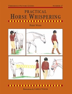 Practical Horse Whispering (eBook, ePUB) - Wood, Perry