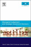Managerial Judgement and Strategic Investment Decisions (eBook, ePUB) Managerial Judgement and Strategic Investment Decisions (eBook, ePUB)