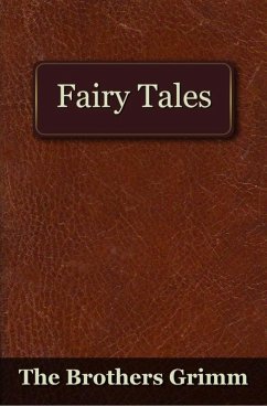 Fairy Tales of the Brothers Grimm (eBook, PDF) - Grimm, The Brothers