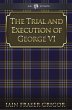 Trial and Execution of George VI... - Bild 1