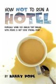 How not to run a Hotel (eBook, ePUB)