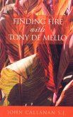 Finding Fire With Tony De Mello (eBook, ePUB)