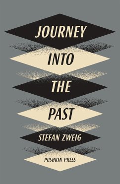 Journey Into The Past (eBook, ePUB) - Zweig, Stefan