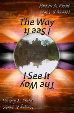 The Way I see It (eBook, ePUB) - Field, Henry