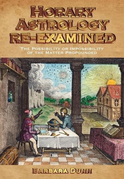 Horary Astrology Re-Examined (eBook, ePUB)