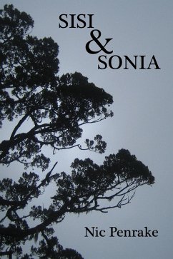 Sisi & Sonia (eBook, ePUB) - Penrake, Nic