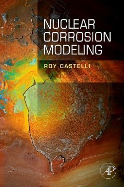 Nuclear Corrosion Modeling (eBook, ePUB) - Castelli, Roy