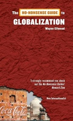 The No-Nonsense Guide to Globalization (eBook, ePUB) - Ellwood, Wayne