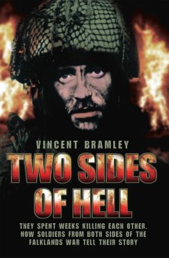 Two Sides of Hell - They Spent Weeks Killing Each Other, Now Soldiers From Both Sides of The Falklands War Tell Their Story (eBook, ePUB) - Bramley, Vince