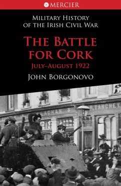 The Battle for Cork (eBook, ePUB) - Borgonovo, John