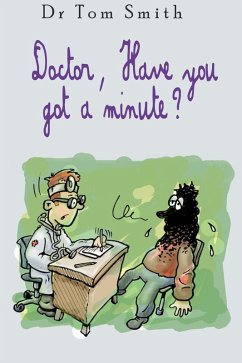 Cover Doctor Have You Got a Minute (eBook, ePUB)
