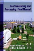 Gas Sweetening and Processing Field Manual (eBook, ePUB)
