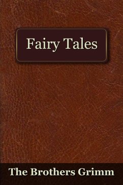 Fairy Tales of the Brothers Grimm (eBook, ePUB) - Grimm, The Brothers