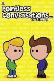 Pointless Conversations (eBook, PDF)