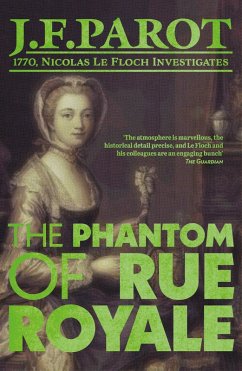 The Phantom of the Rue Royale: Nicolas Le Floch Investigation #3 (eBook, ePUB) - Parot, Jean-François