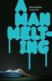 A Man Melting (eBook, ePUB)