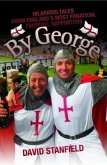By George - Hilarious Tales from England's Most Fanatical Football Supporters (eBook, ePUB) By George - Hilarious Tales from England's Most Fanatical Football Supporters (eBook, ePUB)