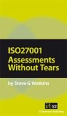 ISO27001 Assessments Without Tears (eBook, ePUB) ISO27001 Assessments Without Tears (eBook, ePUB)