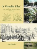 'A Veritable Eden'. The Manchester Botanic Garden (eBook, PDF) 'A Veritable Eden'. The Manchester Botanic Garden (eBook, PDF)