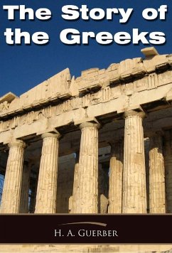 Story of the Greeks (eBook, PDF) - Guerber, H A