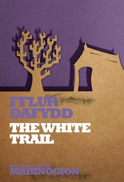 The White Trail (eBook, ePUB) - Dafydd, Fflur