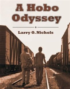 Hobo Odyssey (eBook, ePUB) - Nichols, Larry O.