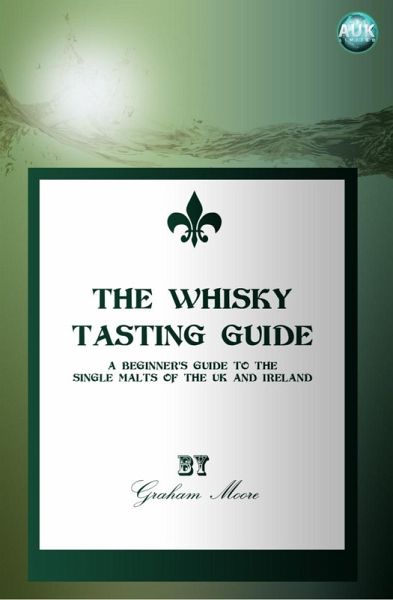 Whisky Tasting Guide (eBook, PDF) Whisky Tasting Guide (eBook, PDF)