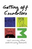 Getting Off Escalators - Volume 3 (eBook, ePUB)