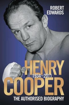 Henry Cooper - The Authorised Biography (eBook, ePUB) - Edwards, Robert