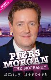 Piers Morgan - The Biography (eBook, ePUB)