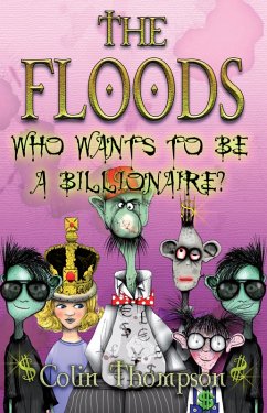 Floods 9: Who Wants To Be A Billionaire (eBook, ePUB) - Thompson, Colin
