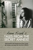 Anne Frank's Tales from the Secret Annex (eBook, ePUB)