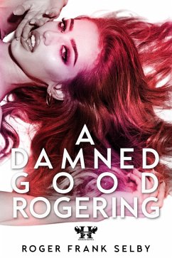 Damned Good Rogering (eBook, ePUB) - Selby, Roger Frank