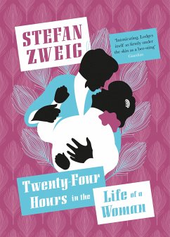 Twenty-Four Hours in the Life of a Woman (eBook, ePUB) - Zweig, Stefan