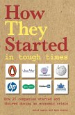 How They Started in Tough Times (eBook, ePUB) How They Started in Tough Times (eBook, ePUB)