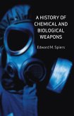 History of Chemical and Biological Weapons (eBook, ePUB)