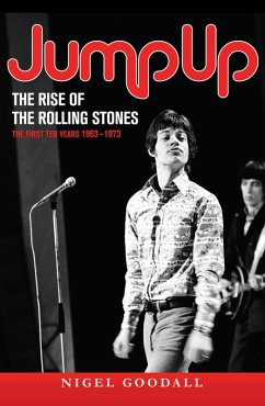 Jump Up - The Rise of the Rolling Stones (eBook, PDF) - Goodall, Nigel