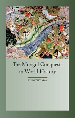 Mongol Conquests in World History (eBook, ePUB) - Timothy May, May
