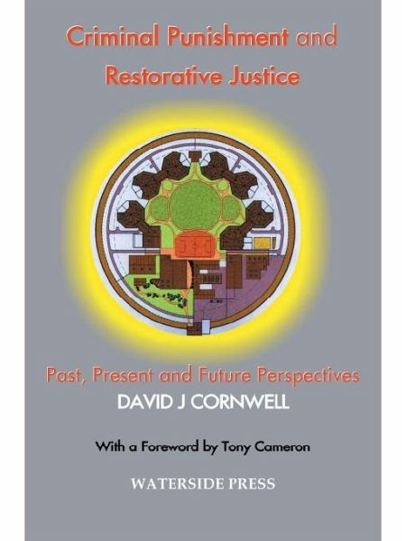 Criminal Punishment and Restorative Justice (eBook, PDF) Criminal Punishment and Restorative Justice (eBook, PDF)